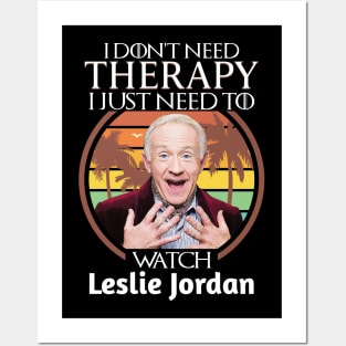 I Just Need To Watch Leslie Jordan Posters and Art